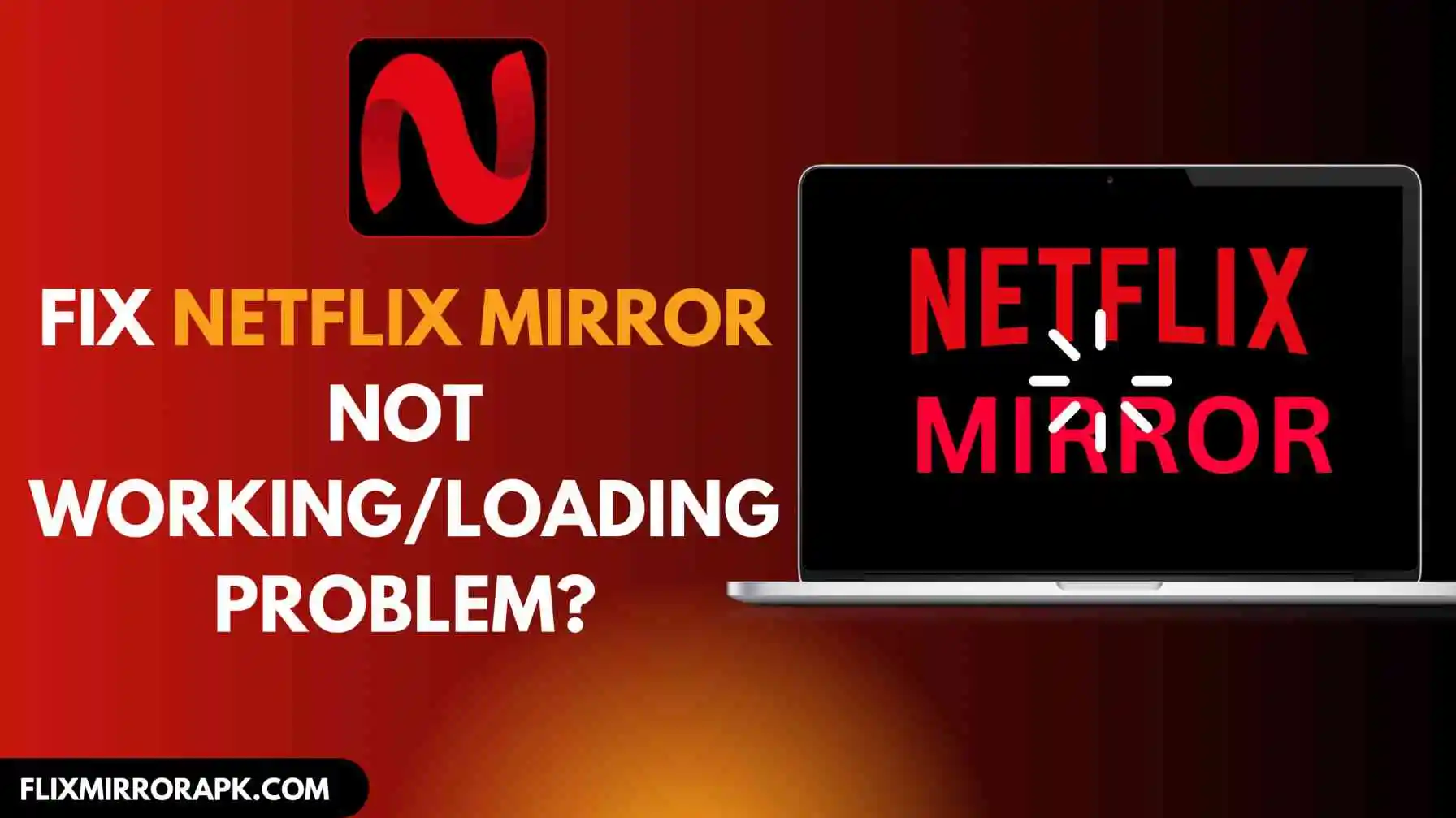 FIX Netflix Mirror not working Loading Problem